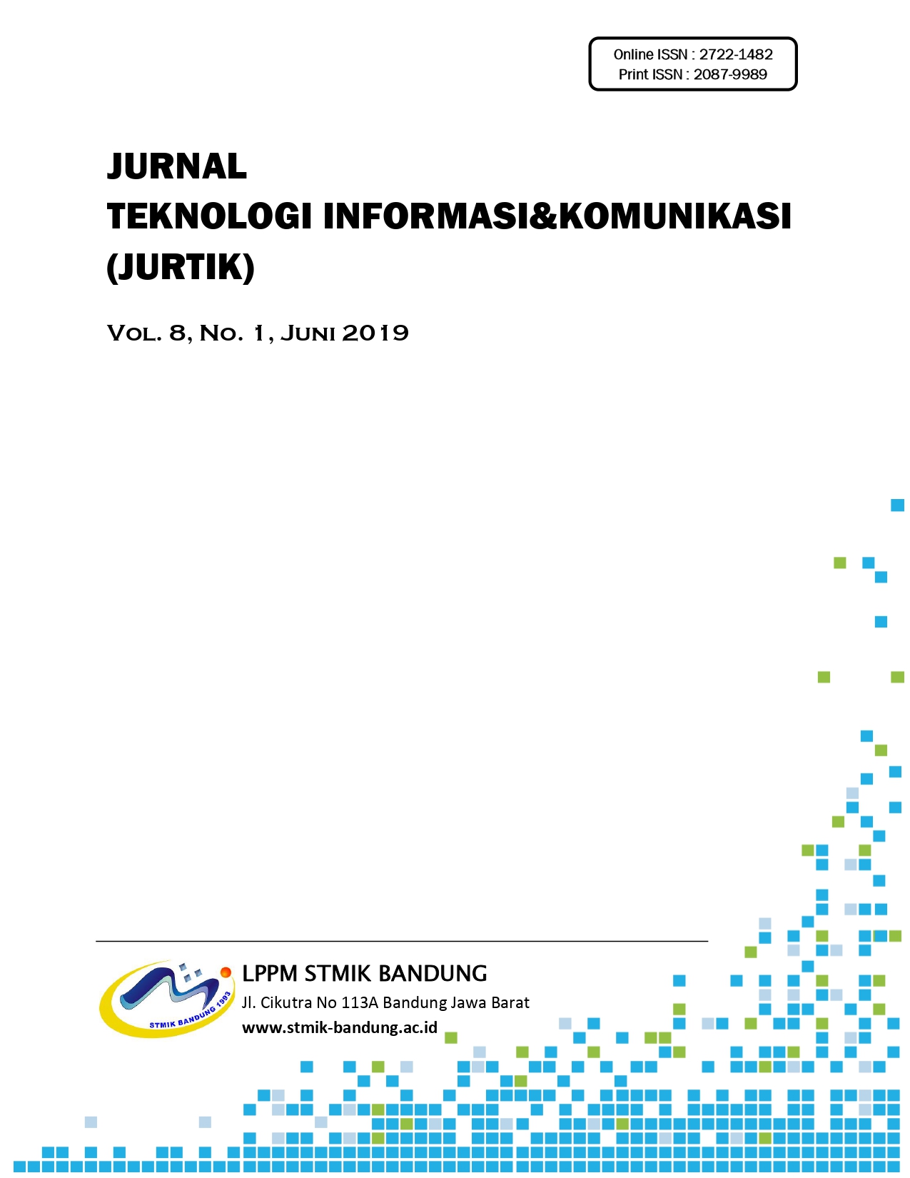 					View Vol. 8 No. 1 (2019): JURTIK : Jurnal Teknologi Informasi dan Komunikasi
				