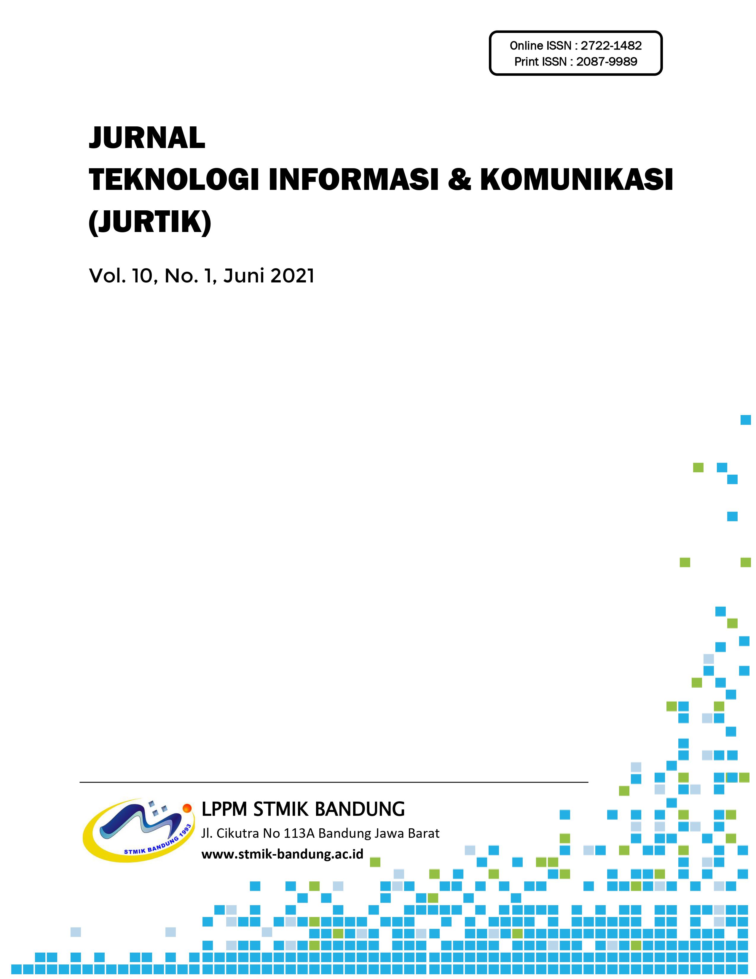 					View Vol. 10 No. 1 (2021): JURTIK : Jurnal Teknologi Informasi dan Komunikasi
				