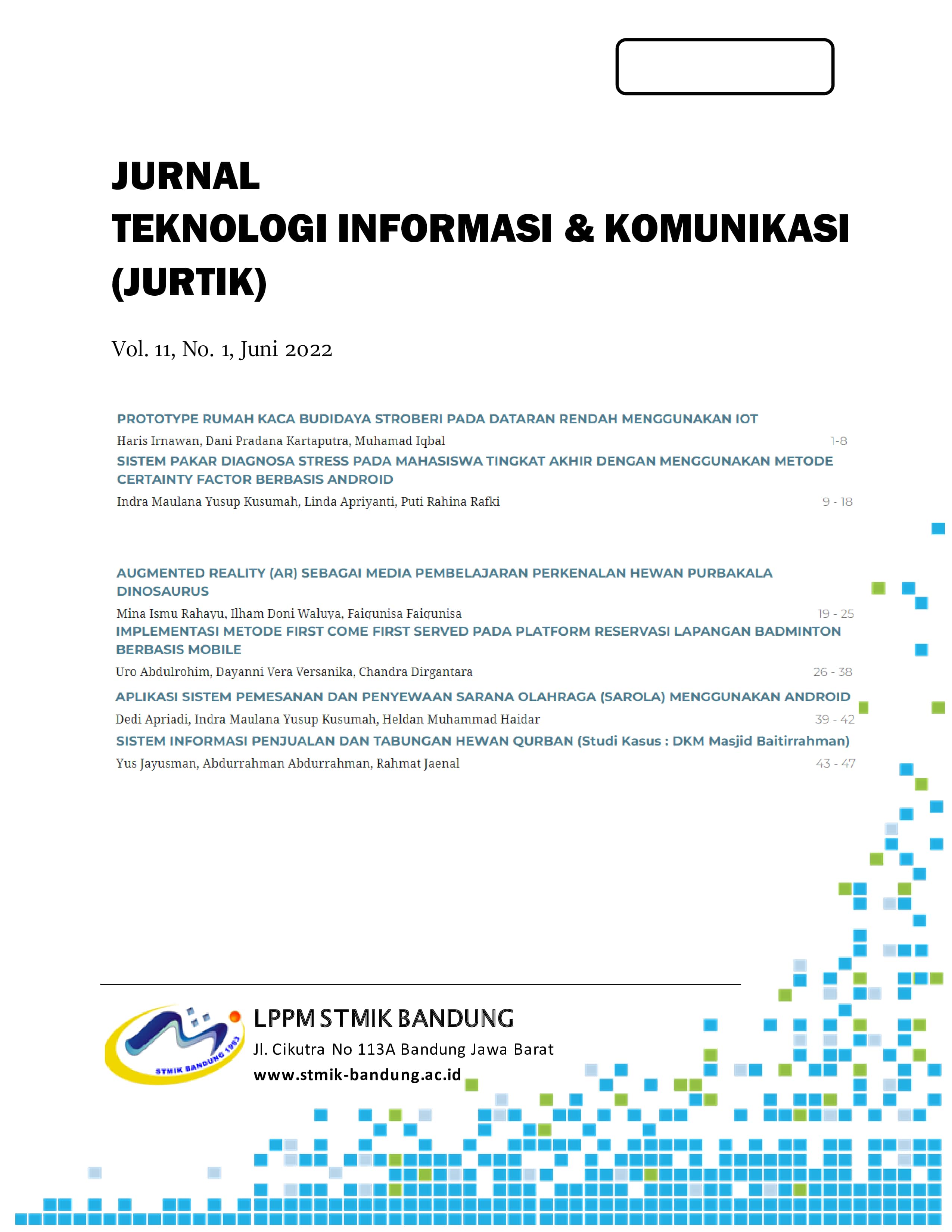 					View Vol. 11 No. 1 (2022): JURTIK: Jurnal Teknologi Informasi dan Komunikasi 
				